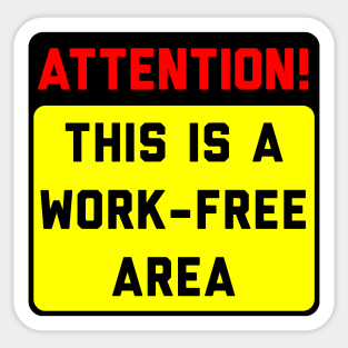 Attention! Work-Free Area Sticker